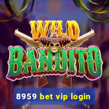 8959 bet vip login